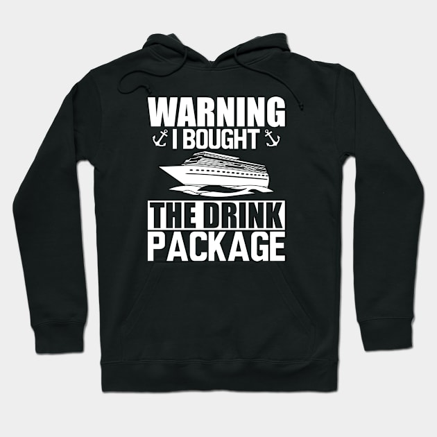 Cruise - Warning I bought the drink package w Hoodie by KC Happy Shop